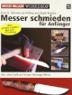 Messer schmieden für Anfänger: Messer Magazin Workshop