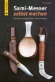 Sami-Messer selbst machen: Handwerkskunst aus dem hohen Norden