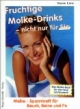 Fruchtige Molke-Drinks - nicht nur für Sie