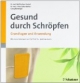 Gesund durch Schröpfen: Grundlagen und Anwendung