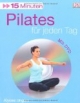 15 Minuten Pilates für jeden Tag