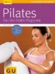 Pilates. Das Drei-Stufen-Programm