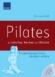 Pilates für Schulter, Nacken und Rücken: Verspannungen lösen, Muskeln stärken