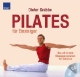 Pilates für Einsteiger/ Mit CD: Das all-in-one Übungsprogramm für Zuhause