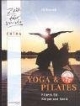 Yoga & Pilates: Fitness für Körper und Seele