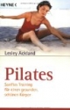 Pilates. Sanftes Training für einen gesunden, schönen Körper