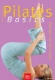 Pilates Basics. Übungen für Einsteiger