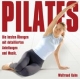 Pilates - Die besten Übungen. CD: Mit gesprochenen Anleitungen und Musik