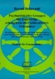 Psychoedukative Gruppen für Angehörige schizophren oder schizoaffektiv Erkrankter, m. CD-ROM