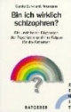 Bin ich wirklich schizophren?