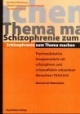 Schizophrenie zum Thema machen, 2 Bde