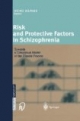 Risk and protective factors in schizophrenia