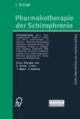 Pharmakotherapie der Schizophrenie