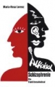 Schizophrenie und Alkohol. Ein Familienschicksal