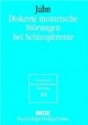 Diskrete motorische Störungen bei Schizophrenie (Book on Demand)