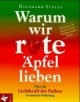 Warum wir rote Äpfel lieben. Über die Lichtkraft der Farben in unserer Nahrung