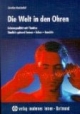 Die Welt in den Ohren