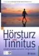 Hörsturz und Tinnitus schnell verstehen und sofort richtig handeln