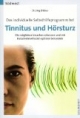 Das individuelle Selbsthilfeprogramm bei Tinnitus und Hörsturz