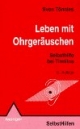 Leben mit Ohrgeräuschen. Selbsthilfe bei Tinnitus