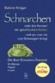 Schnarchen oder das Konzert der geschluckten Kröten und wie man sie zum Schweigen bringt: Die Anti-Schnarch-Therapie für Männer, Frauen, Kinder