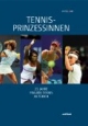 Tennis-Prinzessinnen