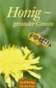 Honig - gesunder Genuss