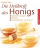 Die Heilkraft des Honigs: Natürlich wirksam