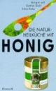 Die Naturheilküche mit Honig
