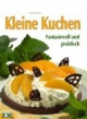 Kleine Kuchen. Fantasievoll und praktisch