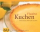 Flache Kuchen: Tartes, Galettes, Blechkuchen und mehr