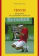 Tennis. Die Kunst gelassener zu spielen