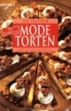 Die allerbesten Modetorten: Lambadaschnitten, Fliesenkuchen, Aranca-Sekt-Torte, Blondes Blech ...: Lambadaschnitten, Obstpizza, Aranca-Sekt-Torte, Blondes Blech