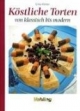 Köstliche Torten von klassisch bis modern