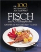 Die 100 besten Rezepte aus aller Welt, Fisch und Meeresfrüchte