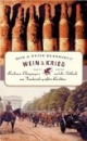 Wein und Krieg: Bordeaux, Champagner und die Schlacht um Frankreichs größten Reichtum