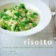Risotto: 30 köstliche vegetarische Rezepte aus der italienischen Küche