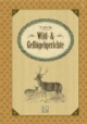 Köstliche Wild- und Geflügelgerichte