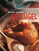 Kreativ kochen - Geflügel