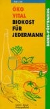 Öko-Vital Biokost für jedermann. Baden-Württemberg.