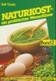 Naturkost, ein praktischer Warenführer, Bd.2