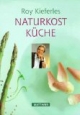 Roy Kieferles Naturkostküche.