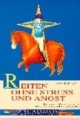 Reiten ohne Stress und Angst: Eine Einführung in die Alexandertechnik