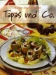 Tapas und Co. Kleine Köstlichkeiten