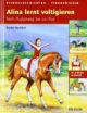 Alina lernt voltigieren: Vom Aufsprung bis zur Kür. Pferdegeschichten - Pferdewissen