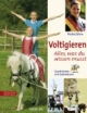 Voltigieren - Alles, was du wissen musst: Geschichten und Sachwissen