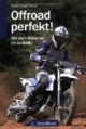 Offroad perfekt!: Mit dem Motorrad im Gelände