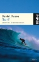 Surf. Oder Bretter, die die Welt bedeuten