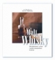 Malt Whisky: Renaissance einer traditionsreichen Kultur
