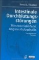 Intestinale Durchblutungsstörungen. Mesenterialinfarkt. Angina abdominalis. Therapieoptionen. Prognosen